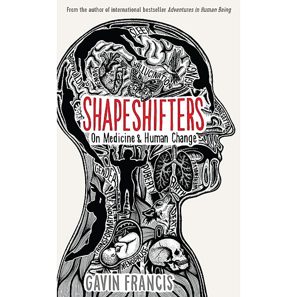 Shapeshifters, Gavin Francis