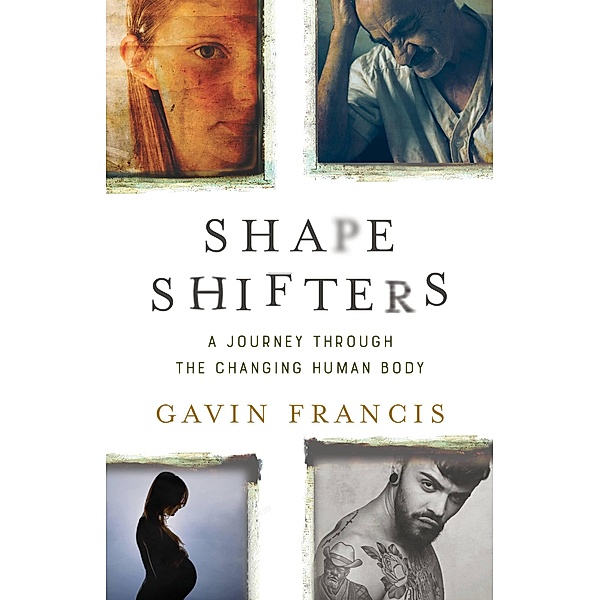 Shapeshifters, Gavin Francis