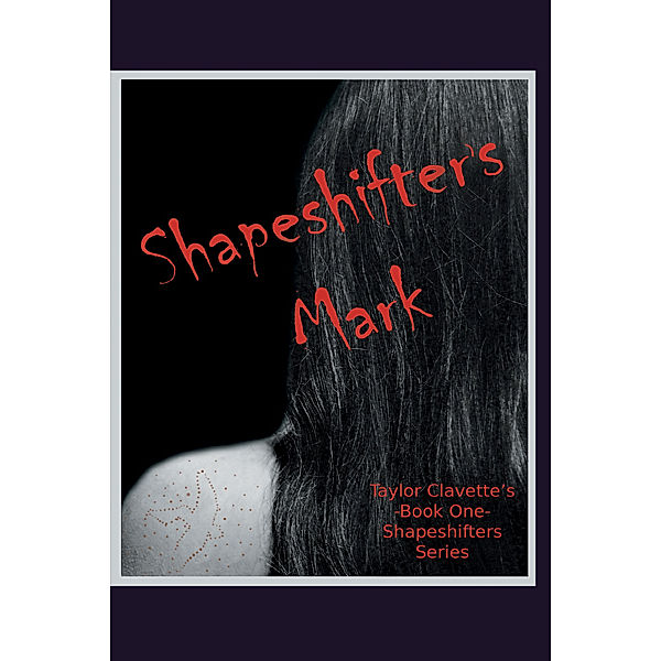 Shapeshifter’S Mark, Taylor Clavette