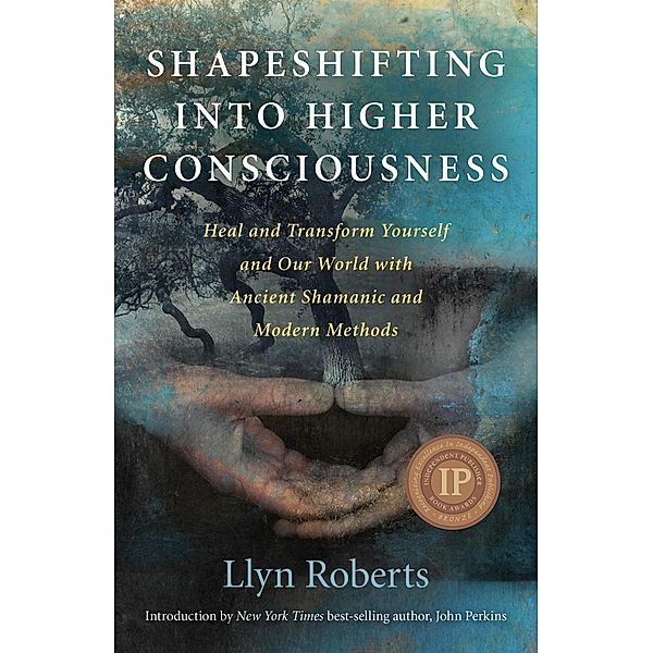 Shapeshifting into Higher Consciousness / O-Books, Llyn Roberts