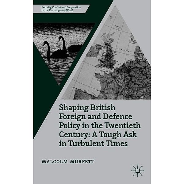 Shaping British Foreign and Defence Policy in the Twentieth Century