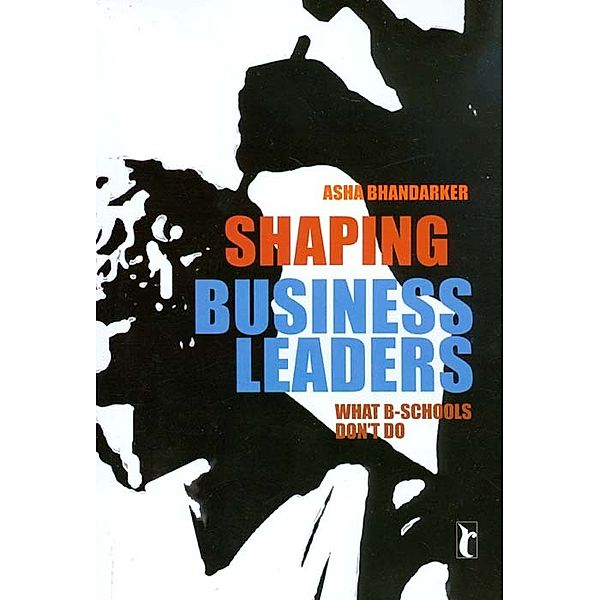 Shaping Business Leaders, Asha Bhandarker