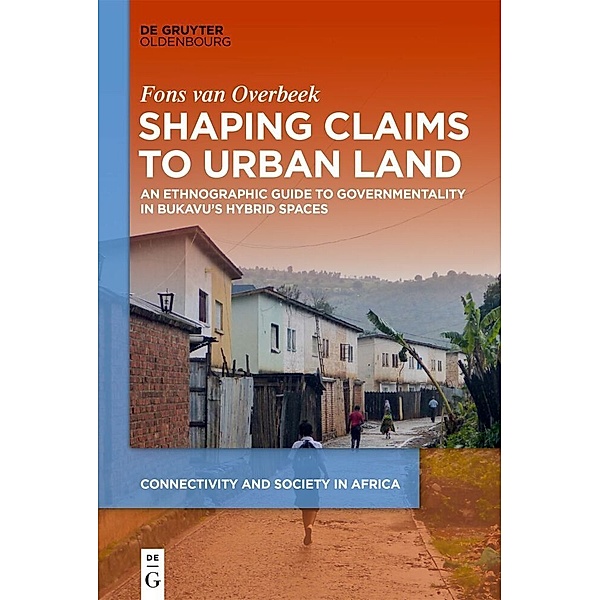 Shaping Claims to Urban Land, Fons van Overbeek