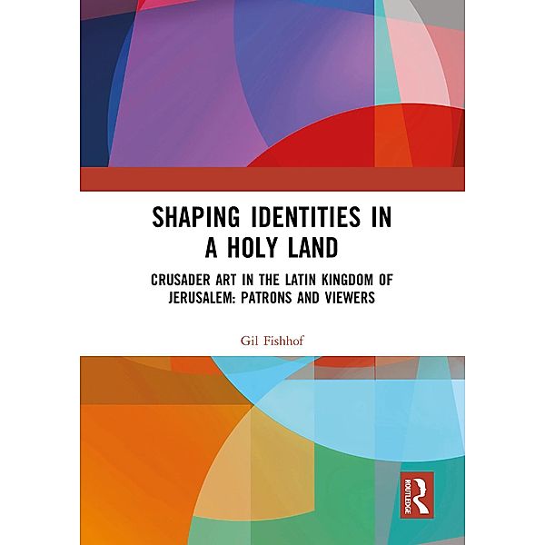 Shaping Identities in a Holy Land, Gil Fishhof