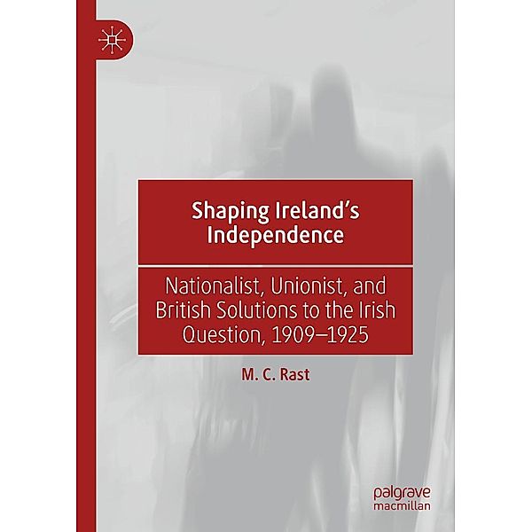 Shaping Ireland's Independence / Progress in Mathematics, M. C. Rast