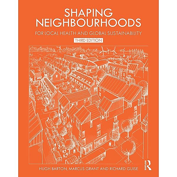 Shaping Neighbourhoods, Hugh Barton, Marcus Grant, Richard Guise