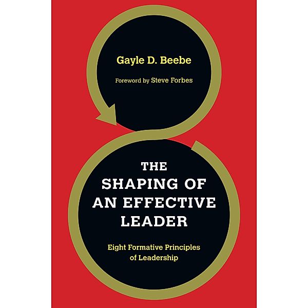 Shaping of an Effective Leader, Gayle D. Beebe