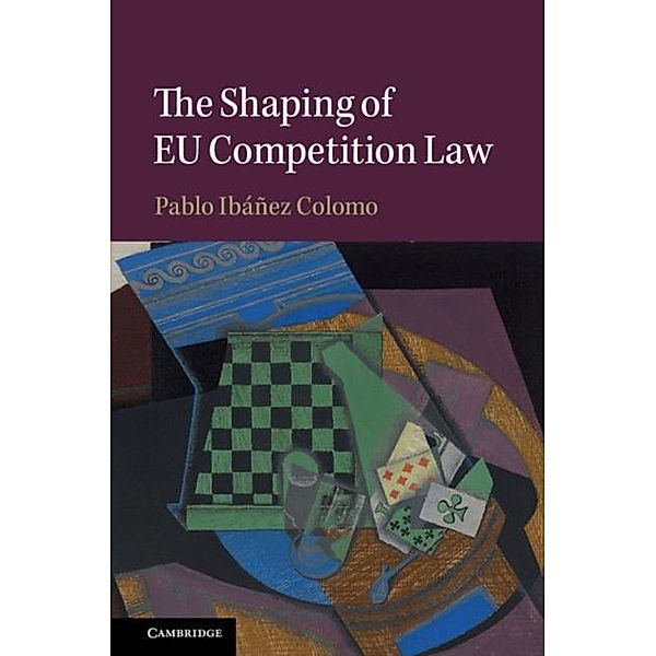 Shaping of EU Competition Law, Pablo Ibanez Colomo