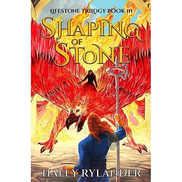 Shaping of Stone, Haley Rylander