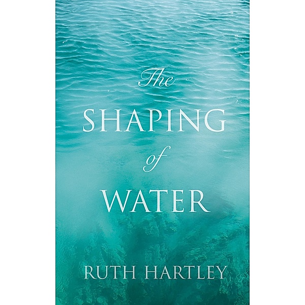 Shaping of Water / Matador, Ruth Hartley