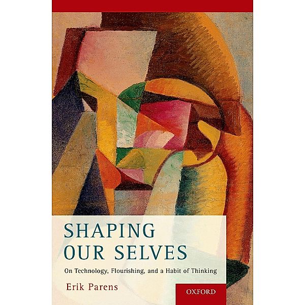 Shaping Our Selves, Erik Parens