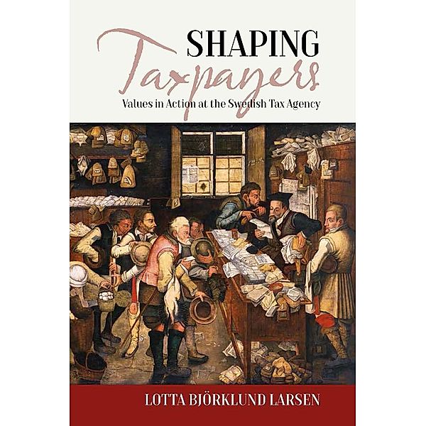 Shaping Taxpayers / EASA Series Bd.30, Lotta Björklund Larsen