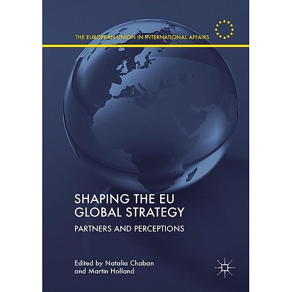 Shaping the EU Global Strategy / The European Union in International Affairs