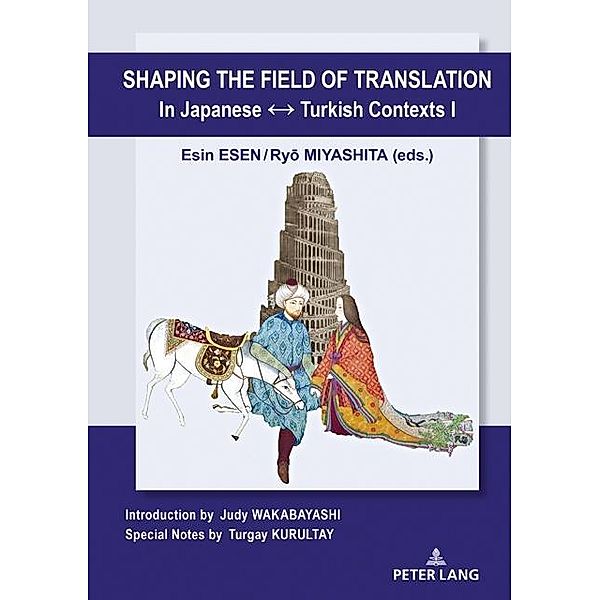 Shaping the Field of Translation In Japanese  Turkish Contexts I