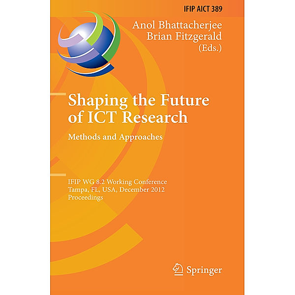 Shaping the Future of ICT Research: Methods and Approaches