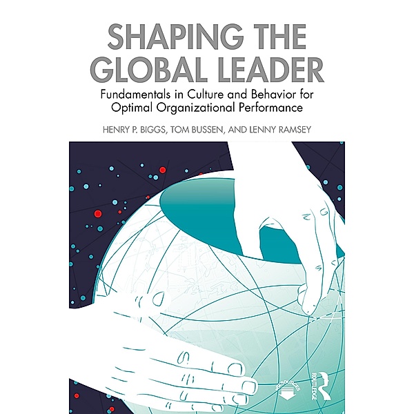 Shaping the Global Leader, Henry Biggs, Tom Bussen, Lenny Ramsey