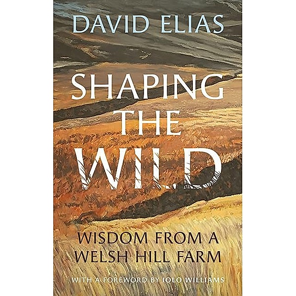 Shaping the Wild, David Elias