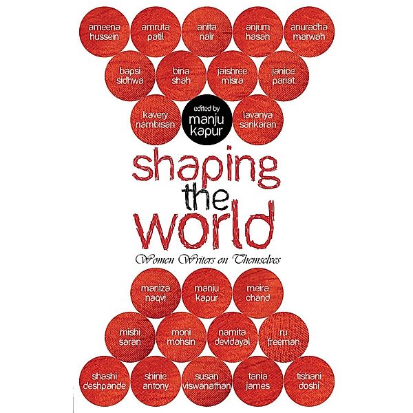 Shaping the World, Manju Kapur