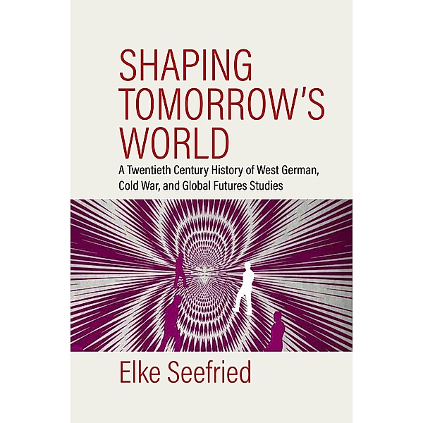 Shaping Tomorrow's World, Elke Seefried