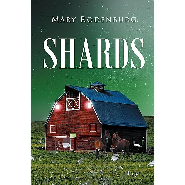 Shards, Mary Rodenburg