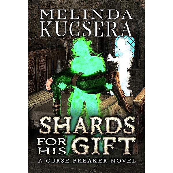 Shards For His Gift (Curse Breaker, #11) / Curse Breaker, Melinda Kucsera