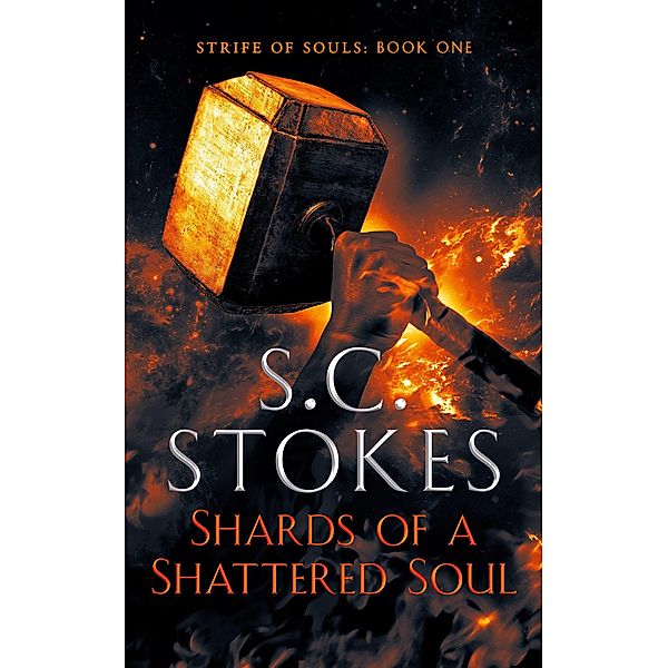 Shards Of A Shattered Soul, S. C. Stokes