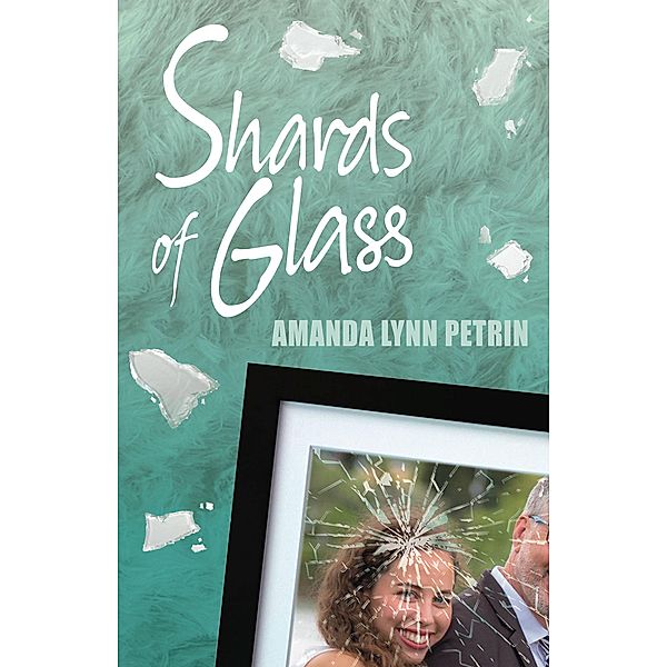 Shards of Glass, Amanda Lynn Petrin