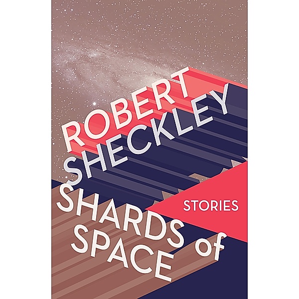 Shards of Space, Robert Sheckley