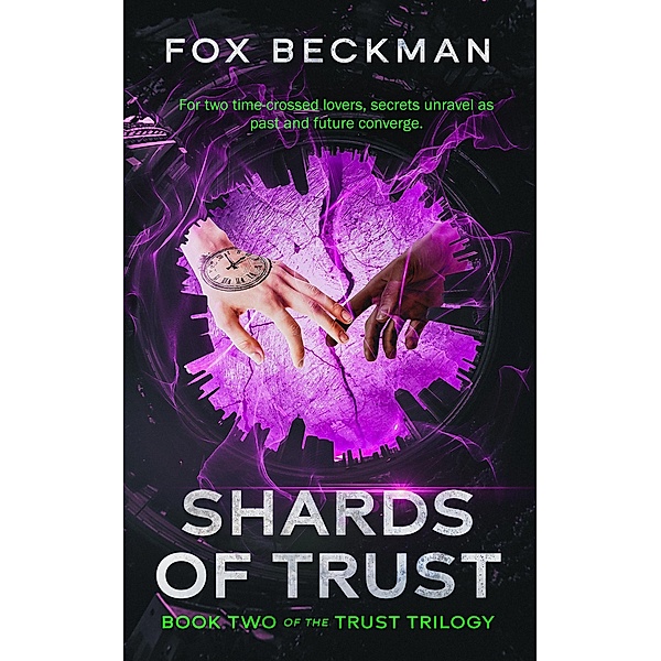 Shards of Trust (The Trust Trilogy, #2) / The Trust Trilogy, Fox Beckman