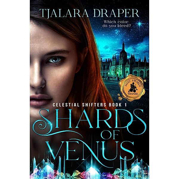 Shards of Venus (Celestial Shifters, #1) / Celestial Shifters, Tjalara Draper