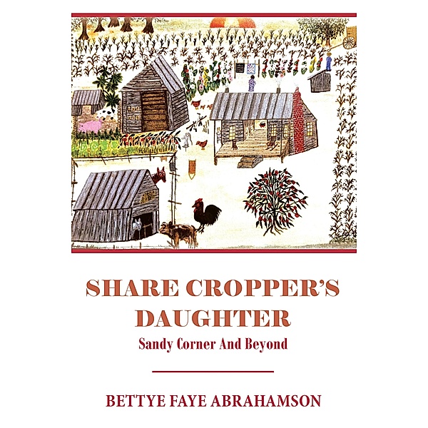 Share Cropper's Daughter, Bettye Faye Abrahamson