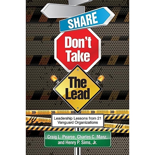 Share, DonâEUR(TM)t Take the Lead, Craig L. Pearce, Charles C. Manz