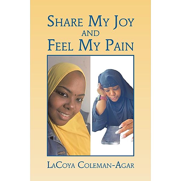 Share My Joy and Feel My Pain, Lacoya Coleman-Agar