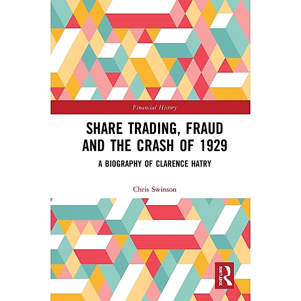Share Trading, Fraud and the Crash of 1929, Chris Swinson