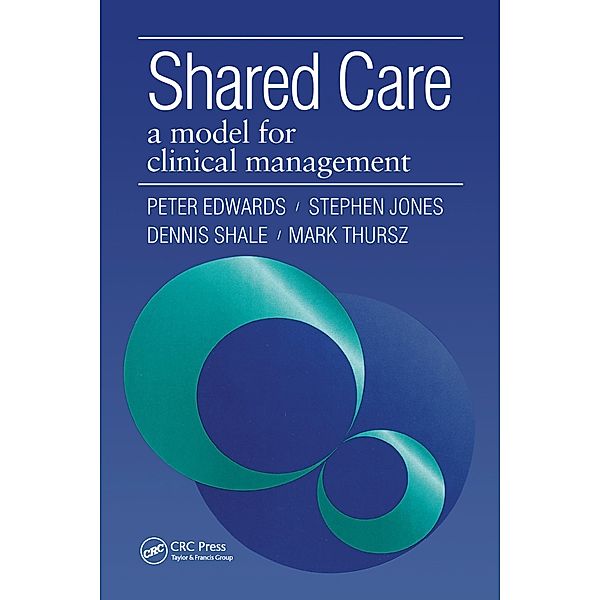 Shared Care, Peter Edwards, Jones Stephen, Dennis Shale, Mark Thursz