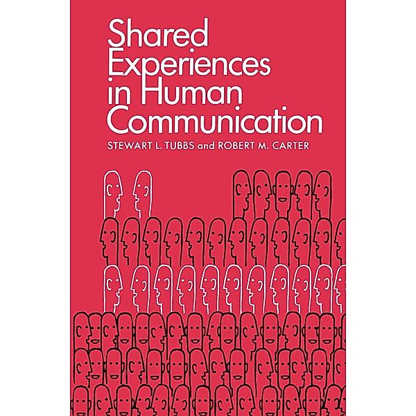 Shared Experiences in Human Communication, Stewart L. Tubbs
