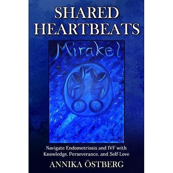 Shared Heartbeats, Annika Östberg