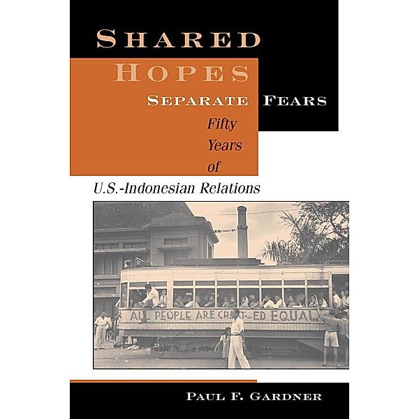 Shared Hopes, Separate Fears, Paul F Gardner