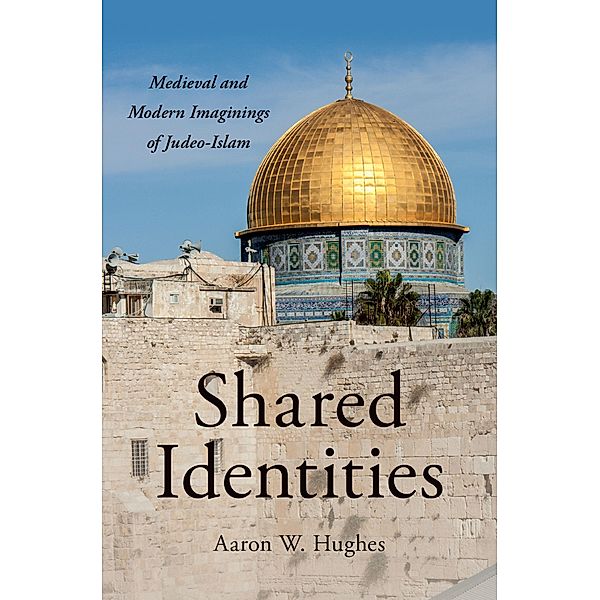 Shared Identities, Aaron W. Hughes