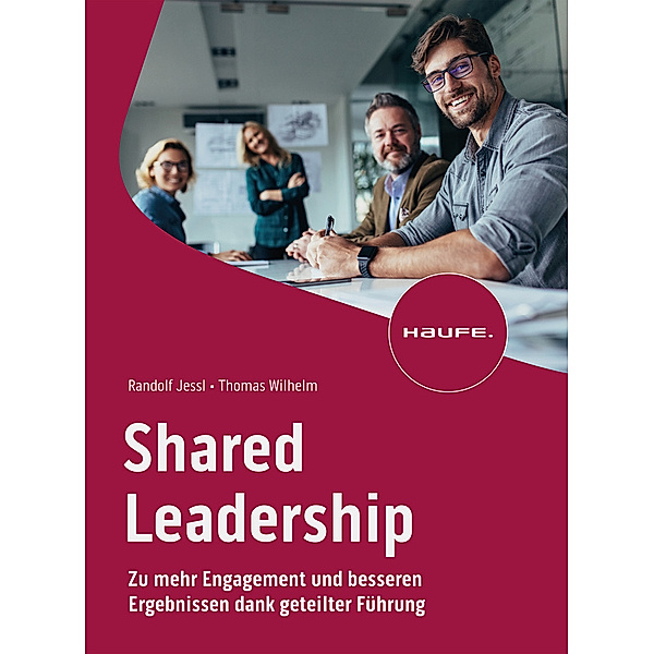 Shared Leadership, Randolf Jessl, Thomas Wilhelm