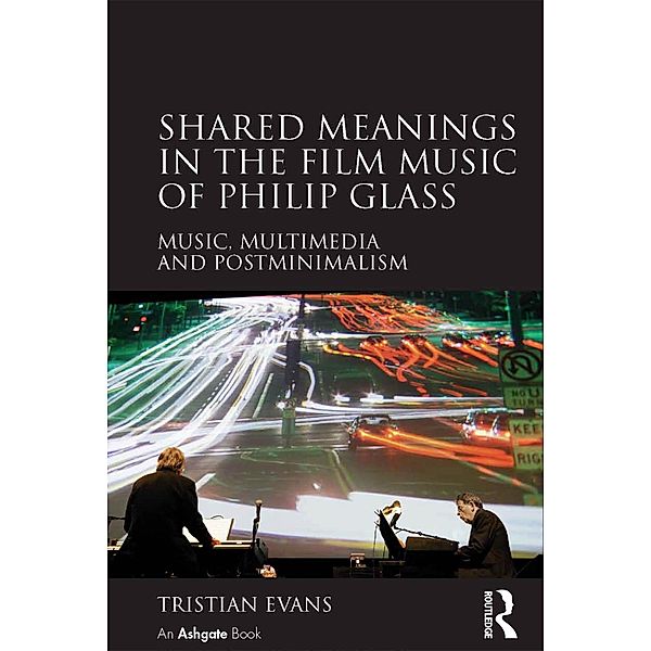 Shared Meanings in the Film Music of Philip Glass, Tristian Evans