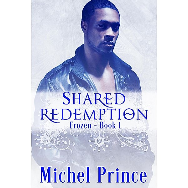 Shared Redemption (The Frozen) / The Frozen, Michel Prince
