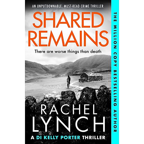Shared Remains / Detective Kelly Porter Bd.12, Rachel Lynch