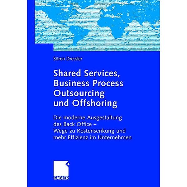 Shared Services, Business Process Outsourcing und Offshoring, Sören Dressler