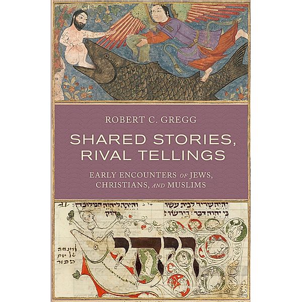 Shared Stories, Rival Tellings, Robert C. Gregg