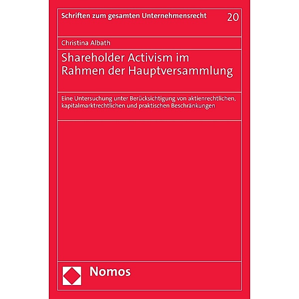 Shareholder Activism im Rahmen der Hauptversammlung / Schriften zum gesamten Unternehmensrecht Bd.20, Christina Albath