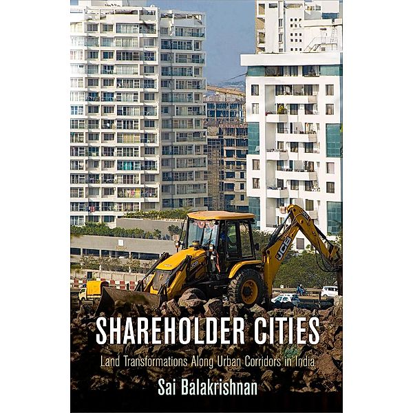 Shareholder Cities / The City in the Twenty-First Century, Sai Balakrishnan