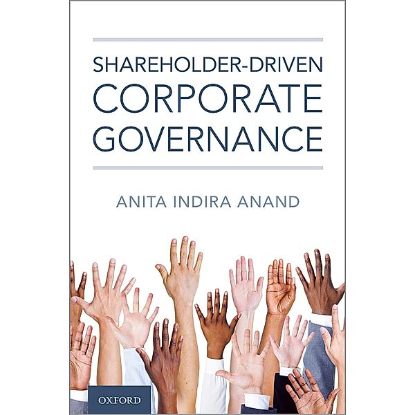 Shareholder-driven Corporate Governance, Anita Indira Anand