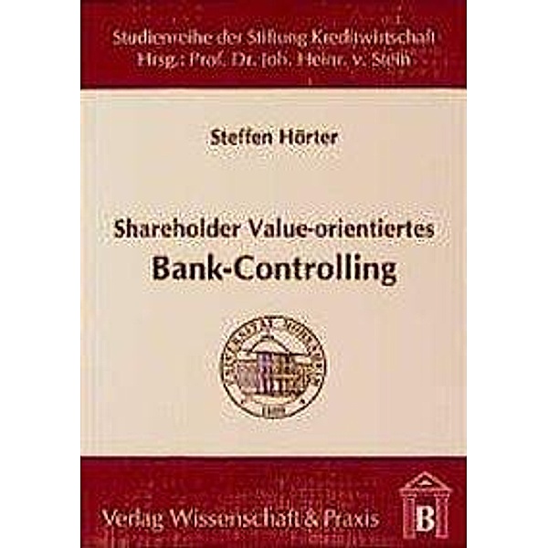 Shareholder Value-orientiertes Bank-Controlling., Steffen Hörter