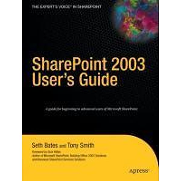 SharePoint 2003 User's Guide, Seth Bates, Tony Smith